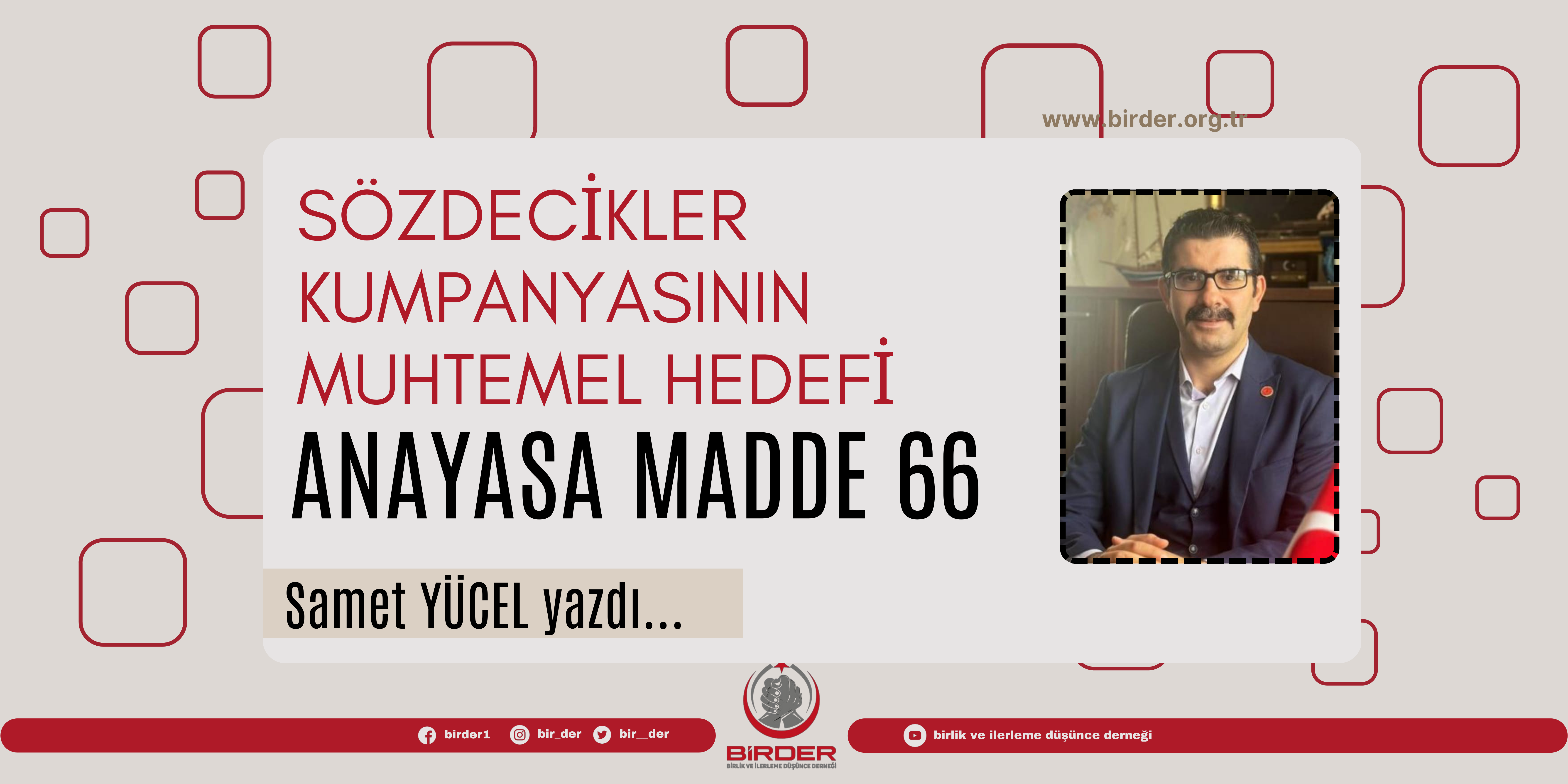 Sözdecikler Kumpanyasının Muhtemel Hedefi: Anayasa Madde 66 – Samet Yücel